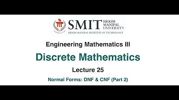 Lecture 25: Normal Forms: CNF & DNF (Part 2)
