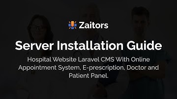 Zaitors | Server Installation Guide | Hospital Website Laravel CMS With Online Appointment System