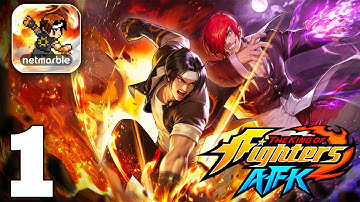 THE KING OF FIGHTERS AFK Gameplay Walkthrough Part 1 (iOS, Android)