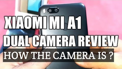 XIAOMI MI A1 DUAL CAMERA Review With Sample Photos &Videos /How The Camera Is?
