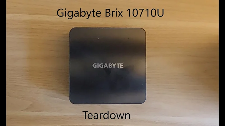 Unveiling the Power of Gigabyte Brix 10710U: Teardown and Performance Analysis