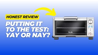 Breville Mini Smart Oven BOV450XL, Brushed Stainess Steel  Honest Review
