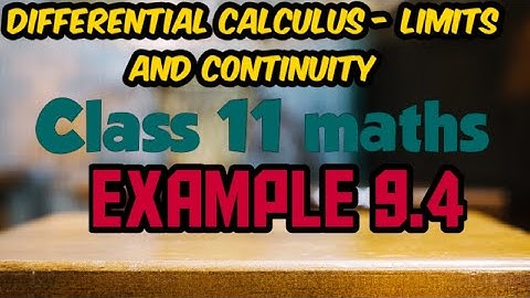 TN class 11 Maths Differential calculus - Limits and continuity Example 9.4