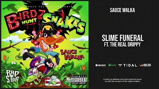 Watch Sauce Walka Slime Funeral feat The Real Drippy video