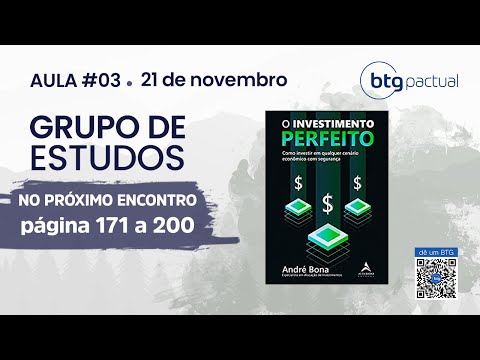 GRUPO DE ESTUDOS - AULA 3: O INVESTIMENTO PERFEITO - ANDRÉ BONA