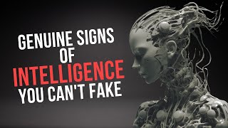 12 Genuine Signs of Intelligence You Can't Fake