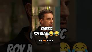 Classic Roy😂 #football #trending #moments #edit #ytshorts #wow #clips #theoverlap #roykeane #funny