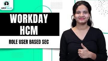 Workday HCM Role-Based Security | Efficient Role User-Based Security Setup in Workday HCM | UppTalk