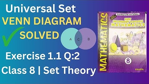 Universal Set Explained | Exercise 1.1 Q2 (I) | Class 8 Math | Set Theory with Venn Diagram
