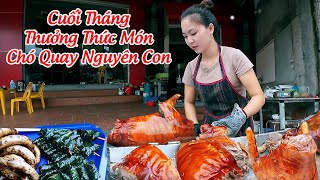 Cuối Tháng Đi Thưởng Thức Món Thịt Chó Quay Nguyên Con Cực Ngon Của Cô Chủ Quán Xinh Đẹp.