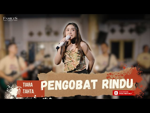 Tiara Tahta Ft. Familys Group: Pengobat Rindu - Live Music Video By Familys Group class=