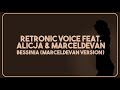 Retronic Voice Feat. Alicja & MarcelDeVan - Bessinia (MarcelDeVan Short Version)