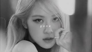 rosé - gone (slowed + reverb)