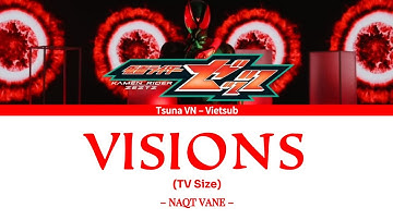 [Vietsub] VISIONS (TV Size) – NAQT VANE | Kamen Rider Zeztz Opening Theme Song