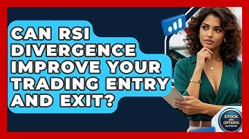 Can RSI Divergence Improve Your Trading Entry And Exit? - Stock and Options Playbook