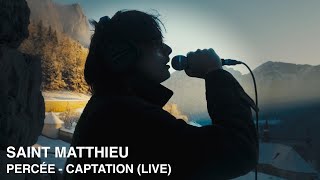 Saint Matthieu - Percée Captation Live