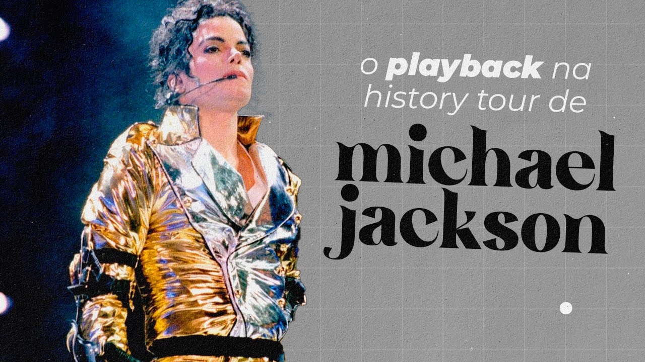 MICHAEL JACKSON E O PLAYBACK NA HISTORY TOUR - saúde vocal, truques & mais!