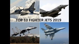 TOP 10 Best Fighter jets In The World 2019
