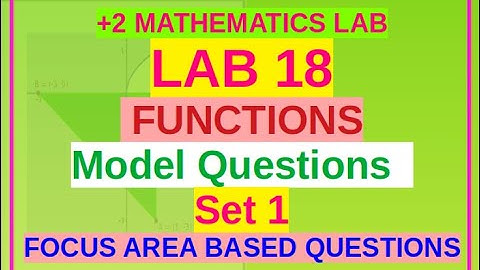 +2 Mathematics LAB 18 Model Questions Set 1 (FUNCTIONS)