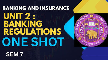 BANKING AND INSURANCE | UNIT 2 | ONE SHOT | SEM 7 | DU/SOL/REGULAR/NCWEB