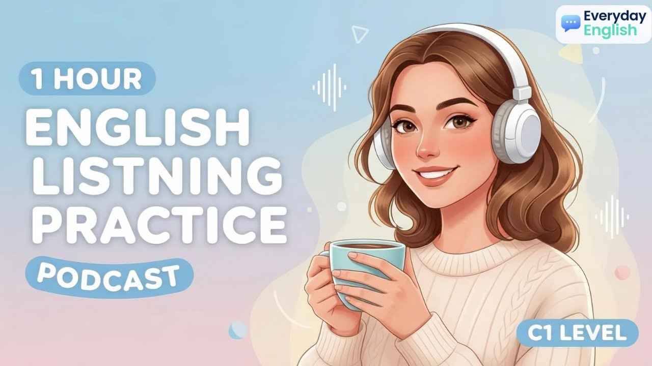 1-hour (C1 Level) Advanced English Listening Practice || C1 Level English Podcast for Fluency