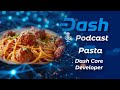 Dash podcast 212 dash core developer pasta