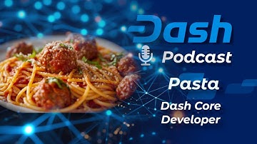 Dash Podcast 212: Dash Core Developer Pasta