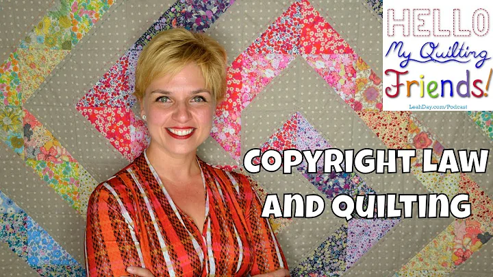 Copyright Law and Quilting with Heather Kubiak, Po...