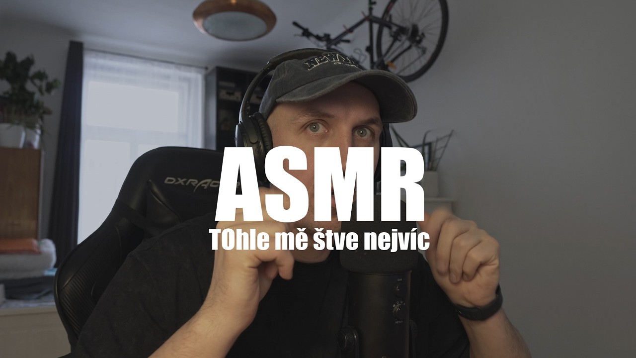 ASMR CZ - 3 věci co mě nejvíc štvou - pokec
