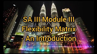 SA III Module III Flexibility Matrix - An Introduction Wealth