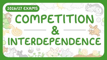 GCSE Biology - Competition & Interdependence (2026/27 exams)