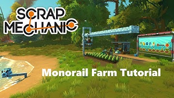 Scrap Mechanic Survival Modded: Monorail Farm Tutorial