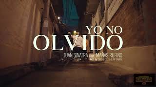 Yo No Olvido - Juan Sinatra & Mañas Ru-Fino (Colombia)