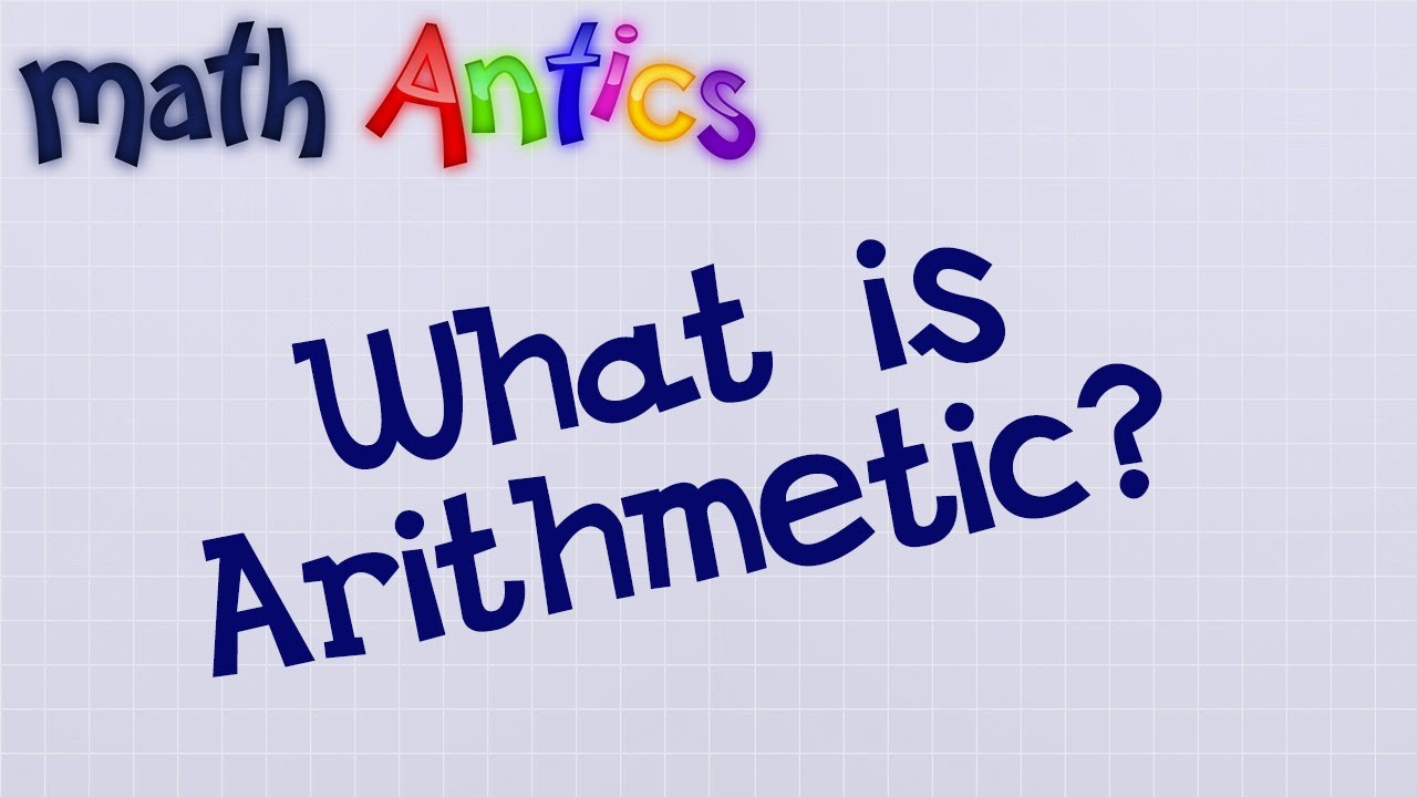 arithmetic คือ  2022 Update  Math Antics - What Is Arithmetic?