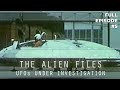 The Alien Files: UFOs Under Investigation (Full Episode S1|E5)