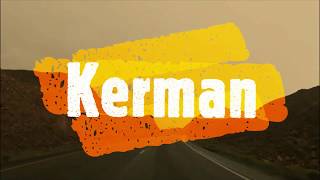 KERMAN! Place of great heritage (Iran Video Tour)