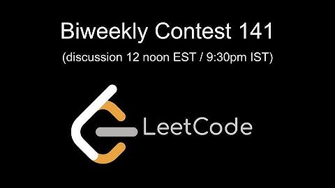 LeetCode Biweekly Contest #141 Livestream!