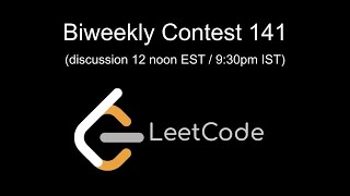 LeetCode Biweekly Contest #141 Livestream!