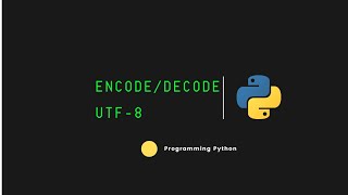 Encode\/Decode UTF-8 String in Python