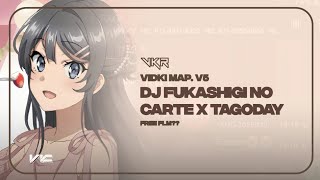 ViDKi MAP. V5 - DJ FUKASHIGI NO CARTE X TAGODAY V2