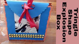 Triangle shape explosion box...