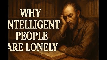 Why Intelligent People Are Often Lonely