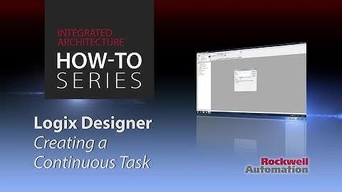 How-to Series: Creating a Continuous Task in RSLogix 5000
