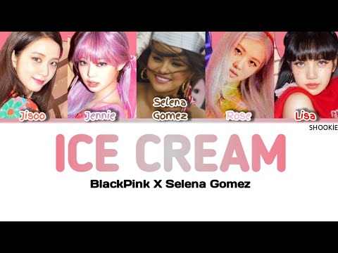 BLACKPINK (블랙핑크) x Selena Gomez - Ice Cream | Kolay Okunuş