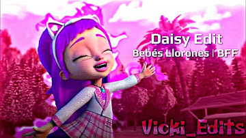 Daisy Edit | Bebés Llorones | Bff | 💖     This side of paradise | Part 5 | Mep |