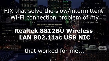 FIX solve the slow/intermittent Wi-Fi connection/problem of Realtek 8812BU Wireless LAN 802.11ac USB