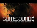 The passion of the christ  ultimate soundtrack suite