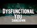 Shinedown - Dysfunctional You (Lyrics)