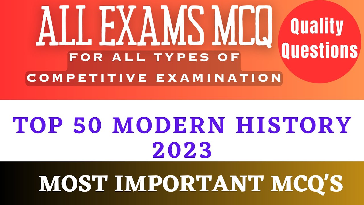 Top 50 Mcqs on Modern History mcq History mcq for competitive exams
