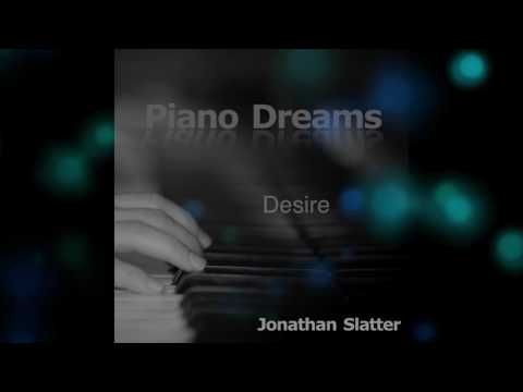Desire (Piano Dreams) Jonathan Slatter